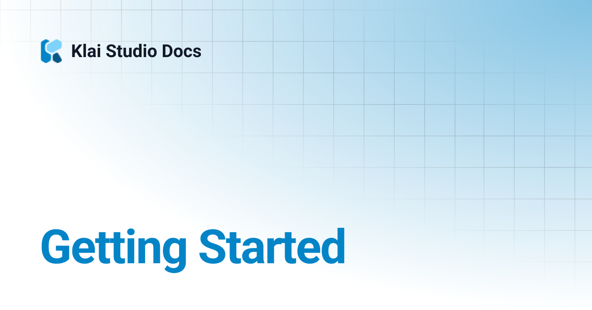 Getting Started | Engineering Reference Docs | Klai Studio Docs