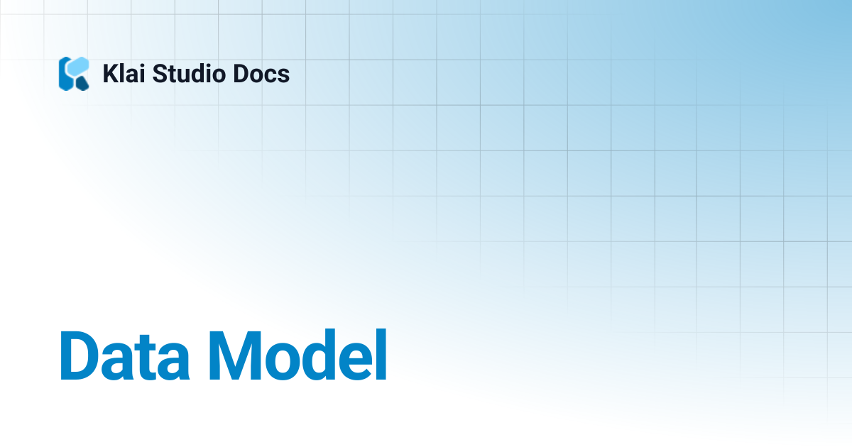Data Model | 1.0 dont use | Klai Studio Docs