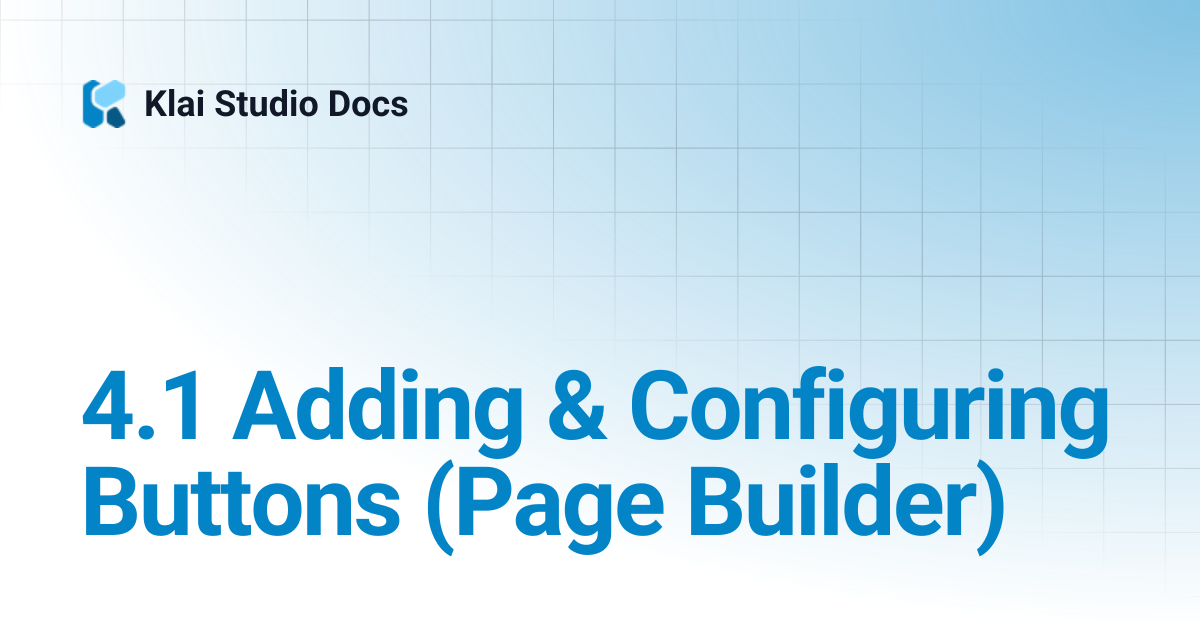 4.1 Adding & Configuring Buttons (Page Builder) | Klai Studio Docs